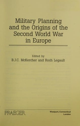 Military planning and the origins of the Second World War in Europe