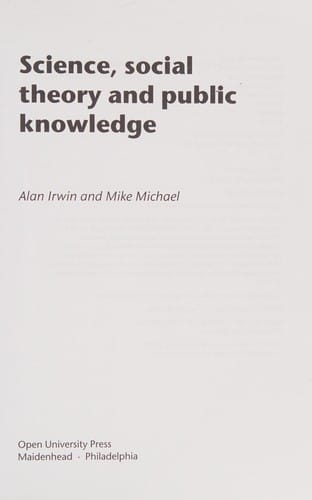 SCIENCE, SOCIAL THEORY AND PUBLIC KNOWLEDGE