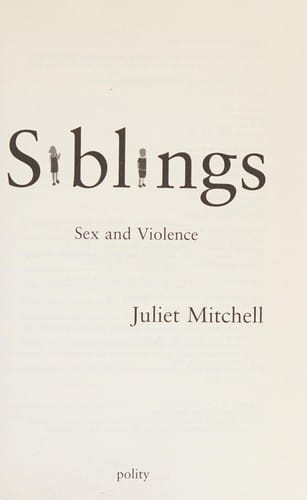 SIBLINGS: SEX AND VIOLENCE