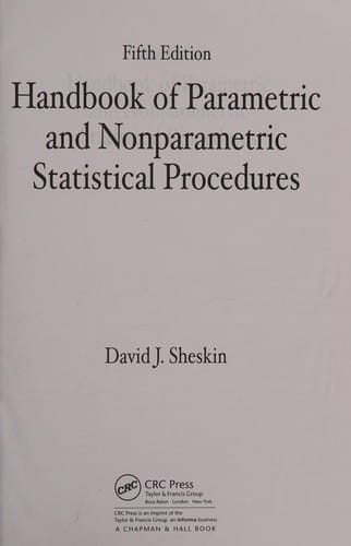 Handbook of parametric and nonparametric statistical procedures