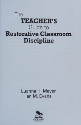 The teacher's guide to restorative classroom discipline
