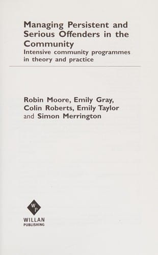 Managing Persistent And Serious Offenders in the Community