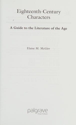 EIGHTEENTH-CENTURY CHARACTERS: A GUIDE TO THE LITERATURE OF THE AGE