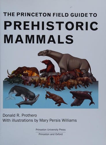 The Princeton field guide to prehistoric mammals