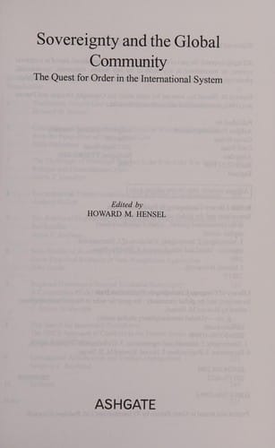 SOVEREIGNTY AND THE GLOBAL COMMUNITY: THE QUEST FOR ORDER IN THE INTERNATIONAL SYSTEMS; ED. BY HOWARD M. HENSEL