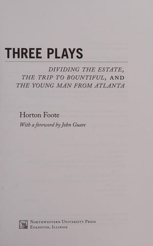 Three Plays (Dividing the Estate / The Trip to Bountiful / The Young Man from Atlanta)