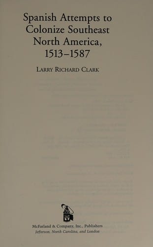 Spanish attempts to colonize southeast North America, 1513-1587