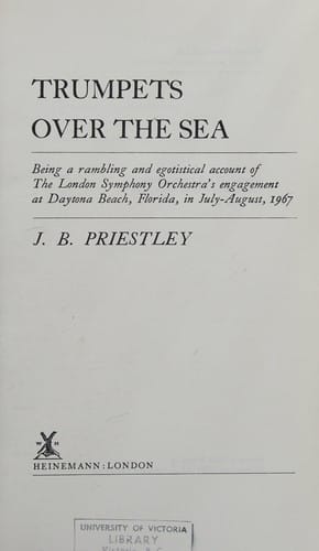 Trumpets over the sea: being a rambling and egotistical account of the London Symphony Orchestra's engagement at Daytona Beach, Florida, in July-August 1967