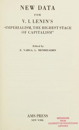 New data for V.I. Lenin's "Imperialism, the highest stage of capitalism."  Edited by E. Varga [and] L. Mendelsohn