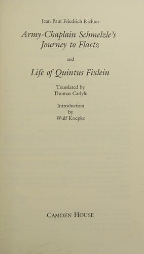 Army-Chaplain Schmelzle's journey to Flaetz ; and, Life of Quintus Fixlein