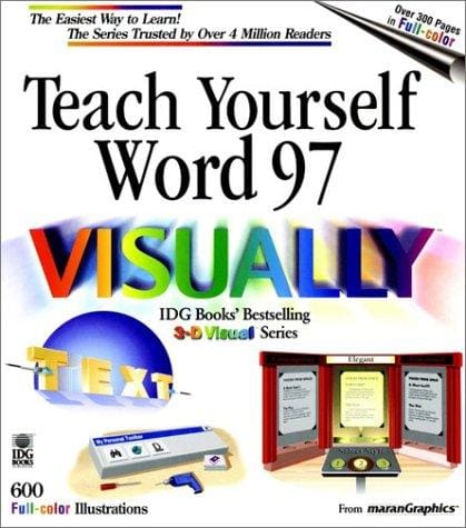 Teach yourself Word 97 visually.
