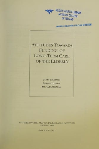 Attitudes Towards Funding of Long-Term Care of the Elderly (Economic and Social Research Institute General Research Seri)