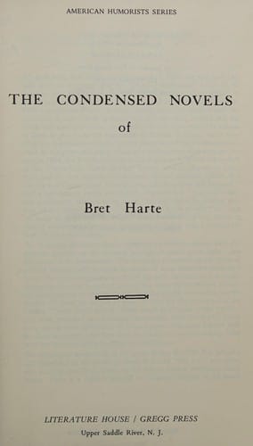 The condensed novels of Bret Harte