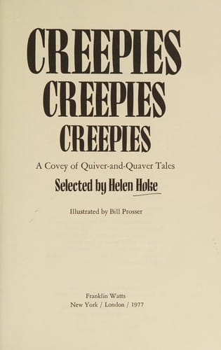 Creepies, creepies, creepies