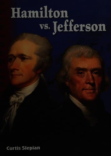 Hamilton vs. Jefferson