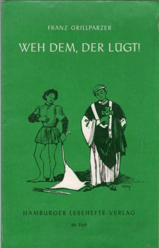 Weh' dem, der lügt!