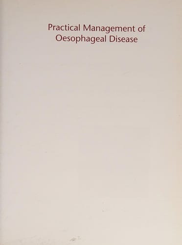 Practical management of oesophageal disorders