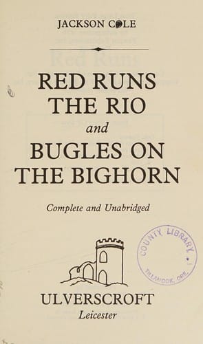 Red Runs the Rio and Bugles on the Bighorn