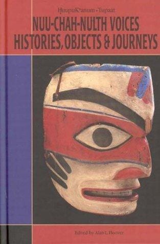 Nuu-chah-nulth voices, histories, objects & journeys