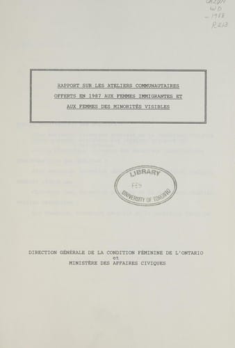 Rapport sur les ateliers communautaires offerts en 1987 aux femmes immigrantes et aux femmes des minorités visibles