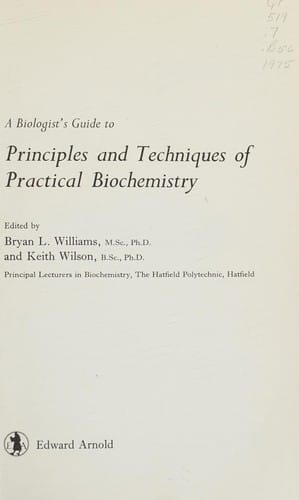 A biologist's guide to principles and techniques of practical biochemistry