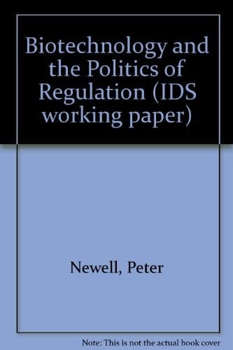 Biotechnology and the Politics of Regulation (IDS Working Paper)
