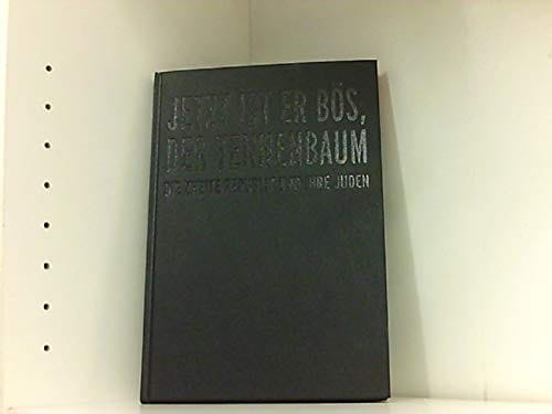 Jetzt ist er b os, der Tennenbaum: die zweite Republik und ihre Juden. Ausstellung des J udischen Museums Wien 20. April - 04. Juli 2005