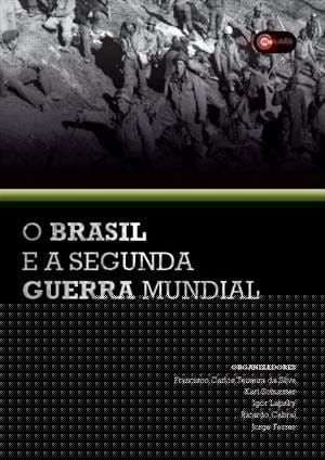 O Brasil e a Segunda Guerra Mundial