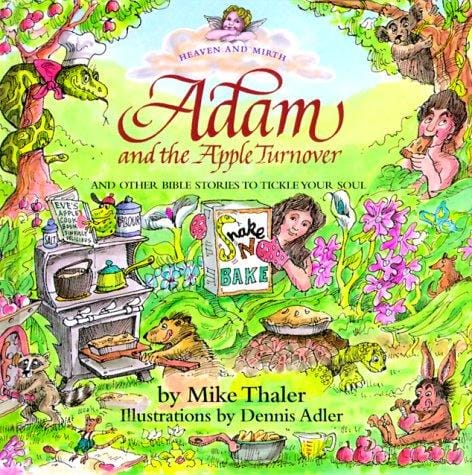 Adam and the Apple Turnover (Heaven and Mirth)