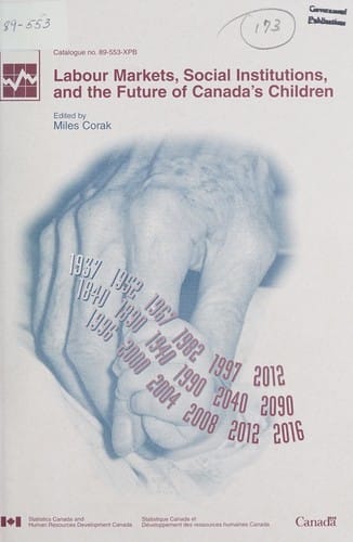 Labour markets, social institutions, and the future of Canada's children