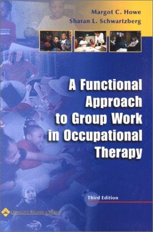 A functional approach to group work in occupational therapy