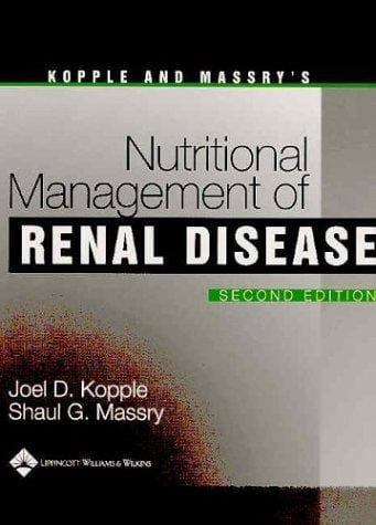 Kopple and Massry's nutritional management of renal disease