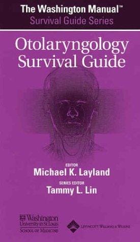 The Washington manual otolaryngology survival guide