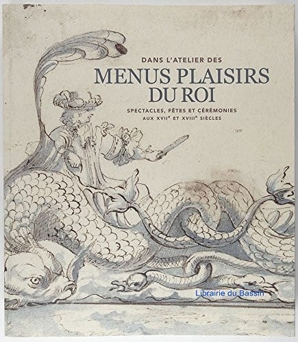 Dans l'atelier des Menus Plaisirs du Roi