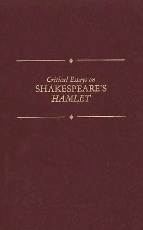 Critical Essays on Shakespeare's Hamlet
