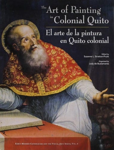 The art of painting in colonial Quito =