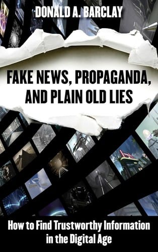 Fake news, propaganda, and plain old lies