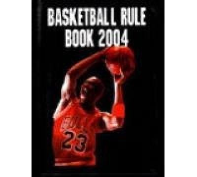 Basketball Rule Book, 2004