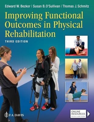 Improving functional outcomes in physical rehabilitation