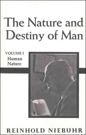 Nature and Destiny of Man, vol. 1