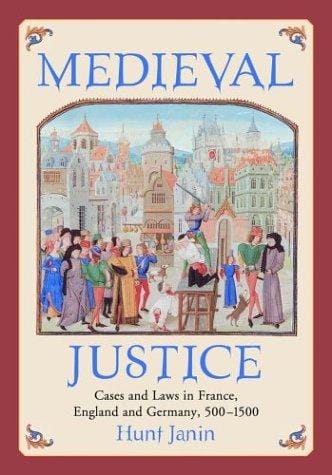Medieval Justice: Cases and Laws in France, England and Germany, 500-1500