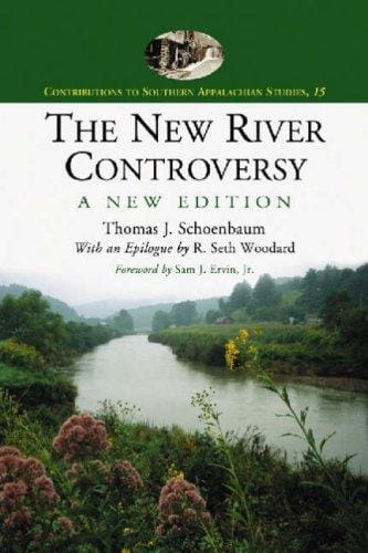 The New River Controversy, A New Edition (Contributions to Southern Appalachian Studies) (Contributions to Southern Appalachian Studies)