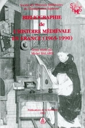 Bibliographie de l'histoire médiévale en France (1965-1990)