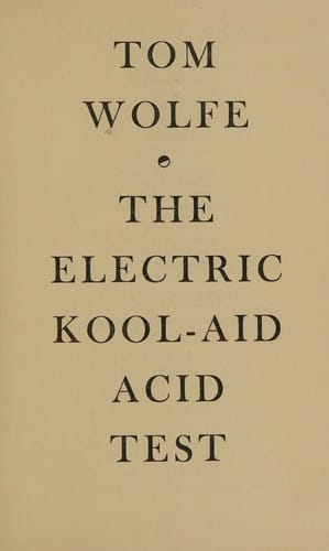 The Electric Kool-Aid Acid Test