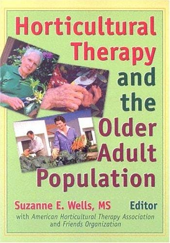 Horticultural therapy and the older adult population