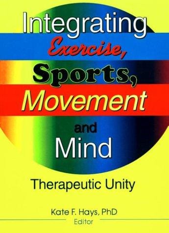 Integrating exercise, sports, movement, and mind
