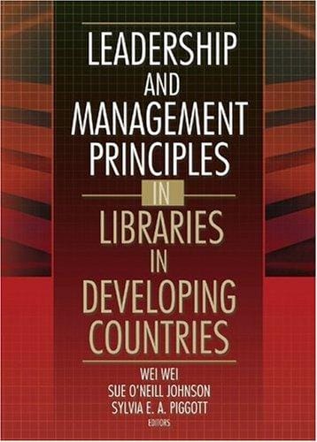 Leadership and management principles in libraries in developing countries
