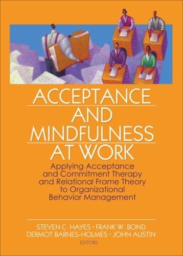 Acceptance and mindfulness at work
