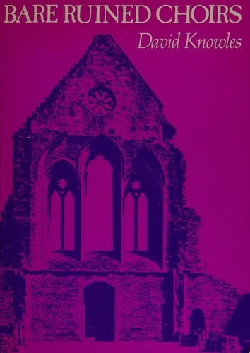 Bare ruined choirs