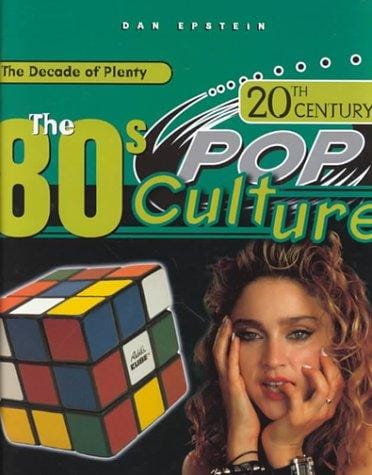 The 80's (20th Century Pop Culture)